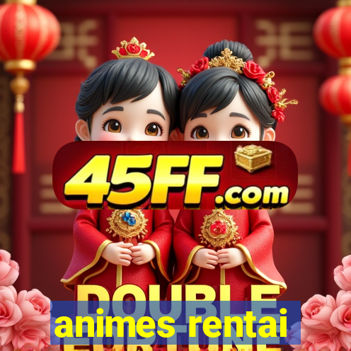 animes rentai